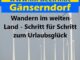 Wandern im weiten Land - Schritt für Schritt zum Urlaubsglück