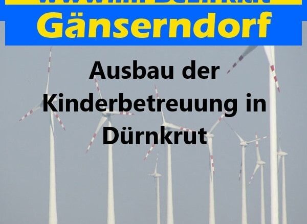 Ausbau der Kinderbetreuung in Dürnkrut