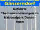 Geführte Themenwanderungen im Nationalpark Donau-Auen