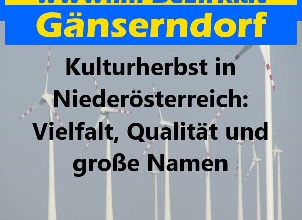 Kulturherbst in Niederösterreich: Vielfalt, Qualität und große Namen